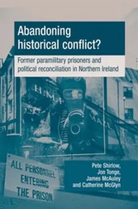 Shirlow / Tonge / McAuley |  Abandoning historical conflict? | eBook | Sack Fachmedien