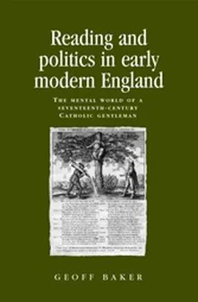 Baker |  Reading and politics in early modern England | eBook | Sack Fachmedien