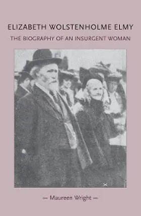 Wright |  Elizabeth Wolstenholme Elmy and the Victorian Feminist Movement | eBook | Sack Fachmedien