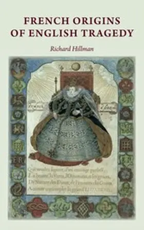 Hillman |  French origins of English tragedy | eBook | Sack Fachmedien