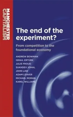 Bowman / Froud / Johal |  The end of the experiment? | eBook | Sack Fachmedien