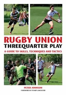 Johnson / Lancaster |  Rugby Union Threequarter Play | eBook | Sack Fachmedien