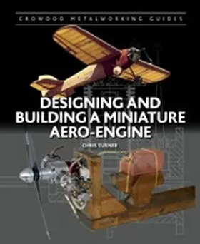 Turner |  Designing and Building a Miniature Aero-Engine | eBook | Sack Fachmedien