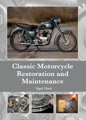 Clark |  Classic Motorcycle Restoration and Maintenance | eBook | Sack Fachmedien