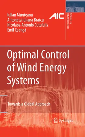 Munteanu / Bratcu / Cutululis |  Optimal Control of Wind Energy Systems | eBook | Sack Fachmedien
