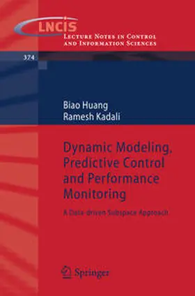 Huang / Kadali |  Dynamic Modeling, Predictive Control and Performance Monitoring | eBook | Sack Fachmedien