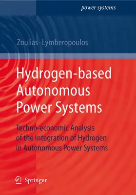 Zoulias / Lymberopoulos |  Hydrogen-based Autonomous Power Systems | Buch |  Sack Fachmedien