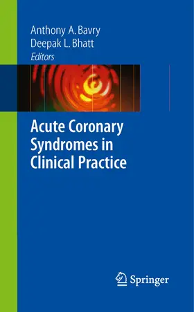 Bavry / Bhatt |  Acute Coronary Syndromes in Clinical Practice | eBook | Sack Fachmedien
