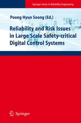 Seong |  Reliability and Risk Issues in Large Scale Safety-critical Digital Control Systems | eBook | Sack Fachmedien