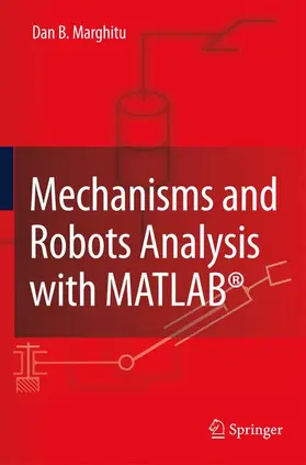 Marghitu |  Mechanisms and Robots Analysis with Matlab(r) | Buch |  Sack Fachmedien