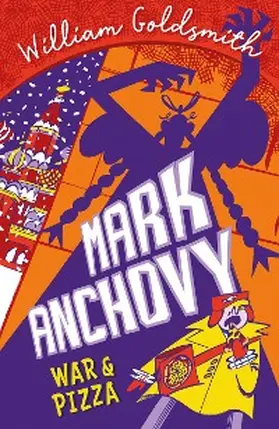 Goldsmith |  Mark Anchovy: War and Pizza (Mark Anchovy 2) | eBook | Sack Fachmedien