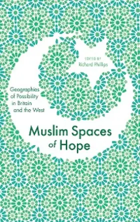 Phillips |  Muslim Spaces of Hope | eBook | Sack Fachmedien