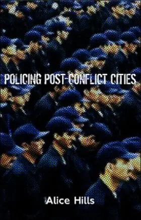 Hills |  Policing Post-Conflict Cities | eBook | Sack Fachmedien