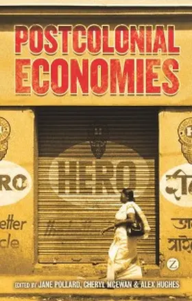 Pollard / Mcewan / Hughes |  Postcolonial Economies | eBook | Sack Fachmedien