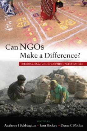 Bebbington / Hickey / Mitlin |  Can NGOs Make a Difference? | eBook | Sack Fachmedien