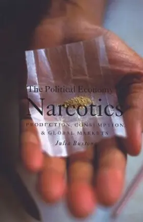 Buxton |  The Political Economy of Narcotics | eBook | Sack Fachmedien