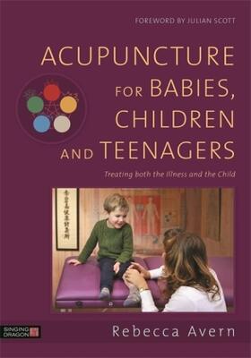 Avern |  Acupuncture for Babies, Children and Teenagers | Buch |  Sack Fachmedien