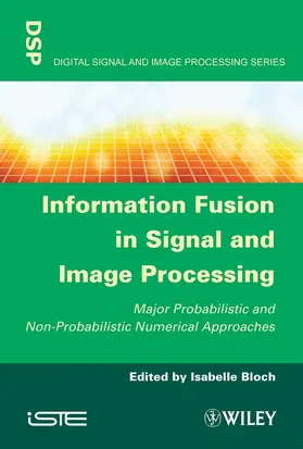 Bloch |  Information Fusion in Signal and Image Processing | Buch |  Sack Fachmedien