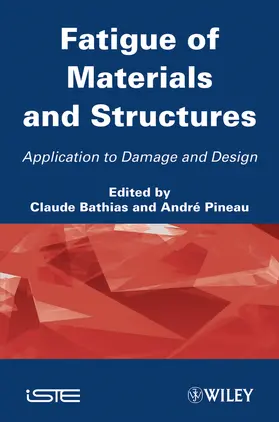 Bathias / Pineau |  Fatigue of Materials and Structures | Buch |  Sack Fachmedien