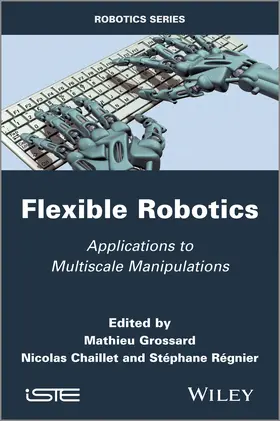 Grossard / Chaillet / Regnier |  Flexible Robotics | Buch |  Sack Fachmedien