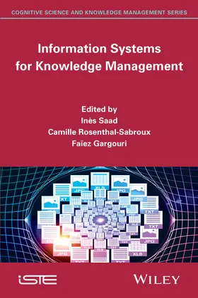 Saad / Rosenthal-Sabroux / Gargouri |  Information Systems for Knowledge Management | Buch |  Sack Fachmedien