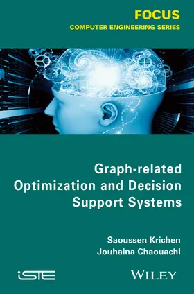 Krichen / Chaouachi | Graph-Related Optimization and Decision Theory | Buch | 978-1-84821-743-0 | www2.sack.de