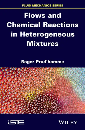 Prud'homme |  Flows and Chemical Reactions in Heterogeneous Mixtures | Buch |  Sack Fachmedien