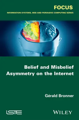 Bronner |  Belief and Misbelief Asymmetry on the Internet | Buch |  Sack Fachmedien