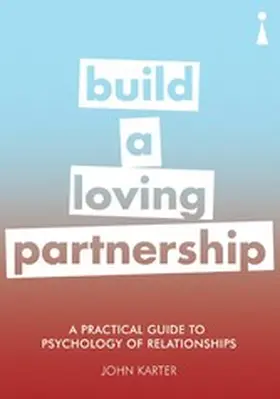Karter |  A Practical Guide to the Psychology of Relationships | eBook | Sack Fachmedien