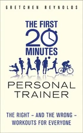 Reynolds |  The First 20 Minutes Personal Trainer | eBook | Sack Fachmedien