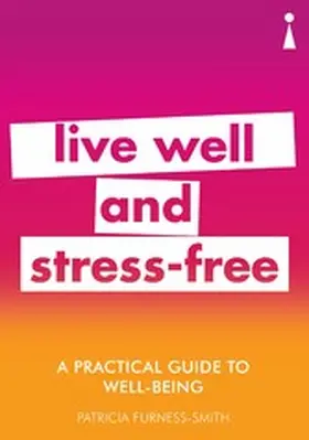 Furness-Smith |  A Practical Guide to Well-being | eBook | Sack Fachmedien