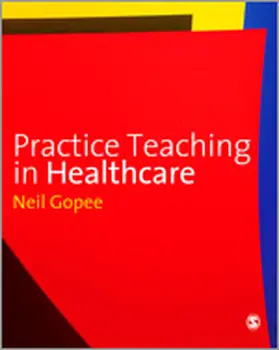 Gopee |  Practice Teaching in Healthcare | Buch |  Sack Fachmedien