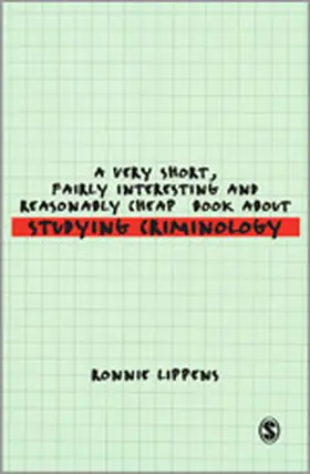 Lippens |  A Very Short, Fairly Interesting and Reasonably Cheap Book About Studying Criminology | Buch |  Sack Fachmedien