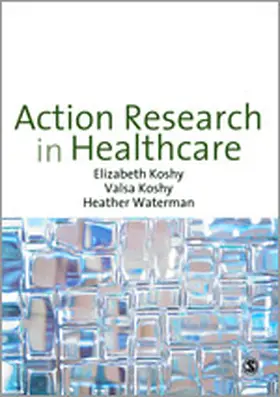 Koshy / Waterman | Action Research in Healthcare | Buch | 978-1-84860-188-8 | sack.de