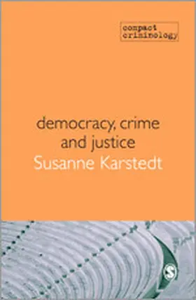 Karstedt |  Democracy, Crime & Justice | Buch |  Sack Fachmedien