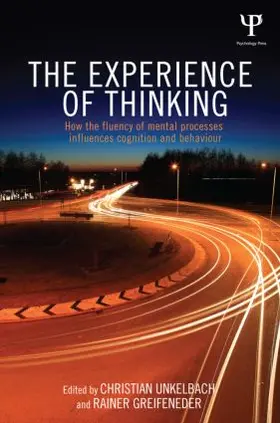 Unkelbach / Greifeneder |  The Experience of Thinking | Buch |  Sack Fachmedien