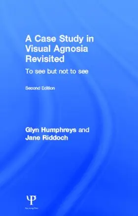 Humphreys / Riddoch |  A Case Study in Visual Agnosia Revisited | Buch |  Sack Fachmedien