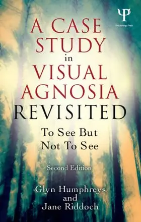 Humphreys / Riddoch |  A Case Study in Visual Agnosia Revisited | Buch |  Sack Fachmedien