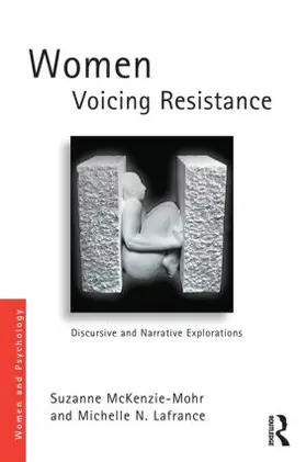 McKenzie-Mohr / Lafrance |  Women Voicing Resistance | Buch |  Sack Fachmedien