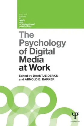 Derks / Bakker |  The Psychology of Digital Media at Work | Buch |  Sack Fachmedien