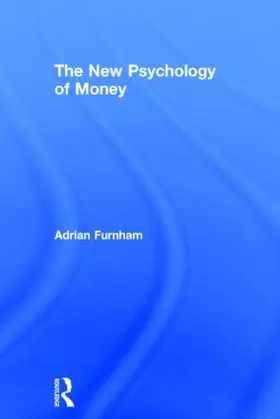 Furnham |  The New Psychology of Money | Buch |  Sack Fachmedien