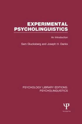 Glucksberg / Danks |  Experimental Psycholinguistics (PLE: Psycholinguistics) | Buch |  Sack Fachmedien