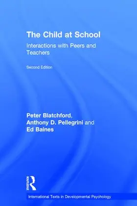 Blatchford / Pellegrini / Baines |  The Child at School | Buch |  Sack Fachmedien