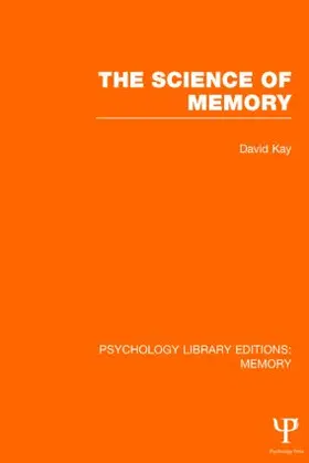 Kay |  The Science of Memory (PLE | Buch |  Sack Fachmedien