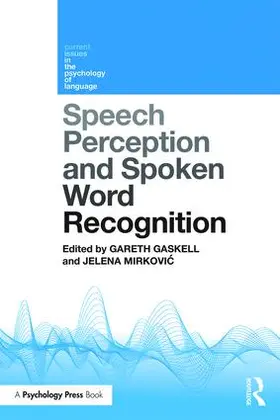 Gaskell / Mirkovi¿ / Mirkovic |  Speech Perception and Spoken Word Recognition | Buch |  Sack Fachmedien