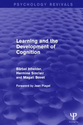 Inhelder / Sinclair / Bovet | Learning and the Development of Cognition | Buch | 978-1-84872-450-1 | sack.de