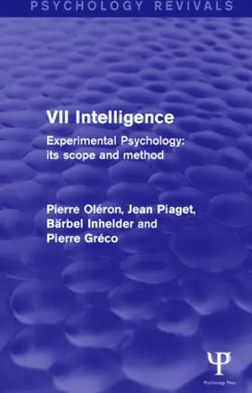 Oleron / Oléron / Piaget | Experimental Psychology Its Scope and Method: Volume VII | Buch | 978-1-84872-464-8 | sack.de