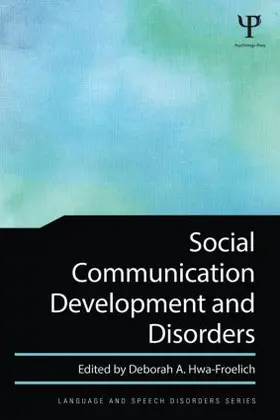Hwa-Froelich | Social Communication Development and Disorders | Buch | 978-1-84872-535-5 | sack.de