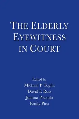 Toglia / Ross / Pozzulo |  The Elderly Eyewitness in Court | Buch |  Sack Fachmedien