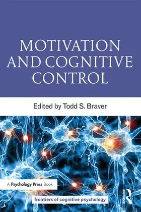 Braver |  Motivation and Cognitive Control | Buch |  Sack Fachmedien